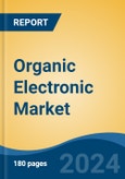 Organic Electronic Market - Global Industry Size, Share, Trends, Opportunity, and Forecast, 2019-2029F- Product Image