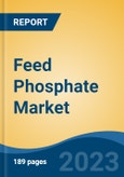 Feed Phosphate Market - Industry Size, Share, Trends, Opportunity, and Forecast, 2018-2028- Product Image