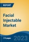 Facial Injectable Market - Industry Size, Share, Trends, Opportunity, and Forecast, 2018-2028 - Product Thumbnail Image