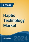 Haptic Technology Market - Global Industry Size, Share, Trends, Opportunity, and Forecast, 2019-2029F- Product Image