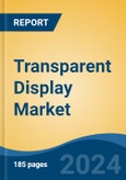 Transparent Display Market - Global Industry Size, Share, Trends, Opportunity, and Forecast, 2019-2029F- Product Image