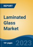 Laminated Glass Market - Industry Size, Share, Trends, Opportunity, and Forecast, 2018-2028- Product Image