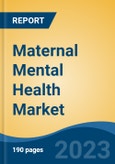 Maternal Mental Health Market - Global Industry Size, Share, Trends, Opportunity, and Forecast, 2018-2028- Product Image