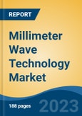 Millimeter Wave Technology Market - Industry Size, Share, Trends, Opportunity, and Forecast, 2018-2028- Product Image