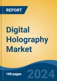 Digital Holography Market - Global Industry Size, Share, Trends, Opportunity and Forecast, 2019-2029F- Product Image