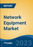 Network Equipment Market - Industry Size, Share, Trends, Opportunity, and Forecast, 2018-2028- Product Image