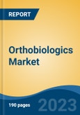 Orthobiologics Market - Industry Size, Share, Trends, Opportunity, and Forecast, 2018-2028- Product Image