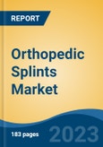 Orthopedic Splints Market - Industry Size, Share, Trends, Opportunity, and Forecast, 2018-2028- Product Image