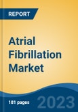 Atrial Fibrillation Market - Industry Size, Share, Trends, Opportunity, and Forecast, 2018-2028- Product Image