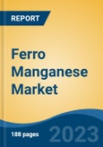 Ferro Manganese Market - Industry Size, Share, Trends, Opportunity, and Forecast, 2018-2028- Product Image