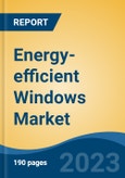 Energy-efficient Windows Market - Industry Size, Share, Trends, Opportunity, and Forecast, 2018-2028- Product Image