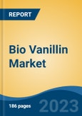 Bio Vanillin Market - Industry Size, Share, Trends, Opportunity, and Forecast, 2018-2028- Product Image