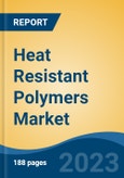 Heat Resistant Polymers Market - Industry Size, Share, Trends, Opportunity, and Forecast, 2018-2028- Product Image