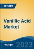 Vanillic Acid Market - Global Industry Size, Share, Trends, Opportunity, and Forecast, 2018-2028- Product Image