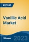 Vanillic Acid Market - Global Industry Size, Share, Trends, Opportunity, and Forecast, 2018-2028 - Product Image