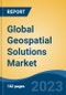 Global Geospatial Solutions Market - Industry Size, Share, Trends, Opportunity, and Forecast, 2018-2028 - Product Thumbnail Image