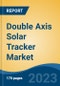 Double Axis Solar Tracker Market - Global Industry Size, Share, Trends, Opportunity, and Forecast, 2018-2028 - Product Image