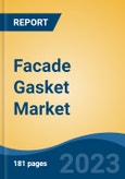 Facade Gasket Market - Global Industry Size, Share, Trends, Opportunity, and Forecast, 2018-2028- Product Image