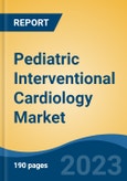 Pediatric Interventional Cardiology Market - Industry Size, Share, Trends, Opportunity, and Forecast, 2018-2028- Product Image