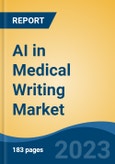 AI in Medical Writing Market - Global Industry Size, Share, Trends, Opportunity, and Forecast, 2018-2028- Product Image