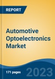 Automotive Optoelectronics Market - Industry Size, Share, Trends, Opportunity, and Forecast, 2018-2028- Product Image