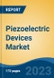 Piezoelectric Devices Market - Industry Size, Share, Trends, Opportunity, and Forecast, 2018-2028 - Product Thumbnail Image