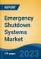 Emergency Shutdown Systems Market - Industry Size, Share, Trends, Opportunity, and Forecast, 2018-2028 - Product Image