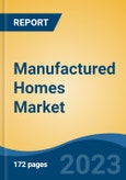 Manufactured Homes Market - Global Industry Size, Share, Trends, Opportunity, and Forecast, 2018-2028- Product Image