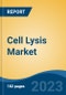 Cell Lysis Market - Global Industry Size, Share, Trends, Opportunity, and Forecast, 2018-2028 - Product Image