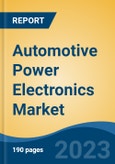 Automotive Power Electronics Market - Industry Size, Share, Trends, Opportunity, and Forecast, 2018-2028- Product Image