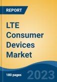 LTE Consumer Devices Market - Industry Size, Share, Trends, Opportunity, and Forecast, 2018-2028- Product Image