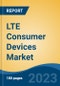 LTE Consumer Devices Market - Industry Size, Share, Trends, Opportunity, and Forecast, 2018-2028 - Product Thumbnail Image