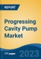 Progressing Cavity Pump Market - Industry Size, Share, Trends, Opportunity, and Forecast, 2018-2028 - Product Thumbnail Image