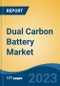 Dual Carbon Battery Market - Industry Size, Share, Trends, Opportunity, and Forecast, 2018-2028 - Product Thumbnail Image