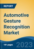 Automotive Gesture Recognition Market - Industry Size, Share, Trends, Opportunity, and Forecast, 2018-2028- Product Image