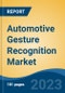 Automotive Gesture Recognition Market - Industry Size, Share, Trends, Opportunity, and Forecast, 2018-2028 - Product Thumbnail Image