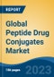 Global Peptide Drug Conjugates Market - Industry Size, Share, Trends, Opportunity, and Forecast, 2018-2028 - Product Thumbnail Image