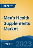 Men's Health Supplements Market - Industry Size, Share, Trends, Opportunity, and Forecast, 2018-2028- Product Image