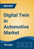 Digital Twin in Automotive Market - Global Industry Size, Share, Trends, Opportunity, and Forecast, 2018-2028- Product Image