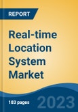 Real-time Location System Market - Industry Size, Share, Trends, Opportunity, and Forecast, 2018-2028- Product Image