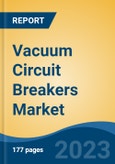 Vacuum Circuit Breakers Market - Industry Size, Share, Trends, Opportunity, and Forecast, 2018-2028- Product Image