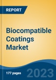 Biocompatible Coatings Market - Industry Size, Share, Trends, Opportunity, and Forecast, 2018-2028- Product Image