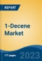 1-Decene Market - Industry Size, Share, Trends, Opportunity, and Forecast, 2018-2028 - Product Thumbnail Image