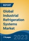 Global Industrial Refrigeration Systems Market - Industry Size, Share, Trends, Opportunity, and Forecast, 2018-2028 - Product Thumbnail Image