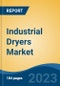 Industrial Dryers Market - Industry Size, Share, Trends, Opportunity, and Forecast, 2018-2028 - Product Thumbnail Image