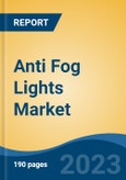 Anti Fog Lights Market - Industry Size, Share, Trends, Opportunity, and Forecast, 2018-2028- Product Image