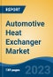 Automotive Heat Exchanger Market - Industry Size, Share, Trends, Opportunity, and Forecast, 2018-2028 - Product Thumbnail Image