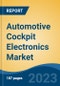 Automotive Cockpit Electronics Market - Industry Size, Share, Trends, Opportunity, and Forecast, 2018-2028 - Product Thumbnail Image