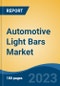 Automotive Light Bars Market - Industry Size, Share, Trends, Opportunity, and Forecast, 2018-2028 - Product Thumbnail Image