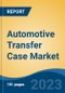 Automotive Transfer Case Market - Industry Size, Share, Trends, Opportunity, and Forecast, 2018-2028 - Product Thumbnail Image